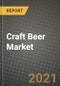 Craft Beer Market报告 - 行业规模，竞争，趋势和增长机遇由地区 -  Covid影响预测类型和应用（2021-2028） - 产品缩略图图像