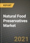 天然食品防腐剂市场报告-行业规模，竞争，趋势和增长机会，各地区- COVID影响，各类型和应用预测(2021-2028)-产品缩略图