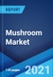 蘑菇市场:全球行业趋势，份额，规模，增长，机会和预测2021-2026 -产品缩略图