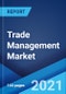 贸易管理市场：全球产业趋势，份额，规模，增长，机会和预测2021-2026  - 产品缩略图图像
