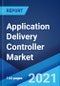 应用交付控制器市场:全球行业趋势，份额，规模，增长，机会和预测2021-2026 -产品缩略图