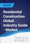 住宅建筑全球行业导牌 - 市场摘要，竞争分析和预测2025  - 产品缩略图图像