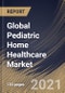 全球儿童家庭医疗保健市场，各服务(康复治疗服务，熟练护理服务和个人护理协助)，各地区展望，行业分析报告和预测，2021 - 2027 -产品缩略图