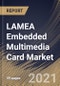 拉米亚嵌入式多媒体卡的市场，各密度，各应用，各行业垂直，各国家，增长潜力，行业分析和预测，2021 - 2027 -产品简图图像