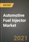 汽车燃油喷射器市场-收入，趋势，增长机会，竞争，COVID-19战略，区域分析和2030年的未来展望(按产品，应用，终端情况)-产品缩略图