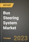 巴士转向系统市场-收入，趋势，增长机会，竞争，COVID-19战略，区域分析和2030年的未来展望(按产品，应用，终端情况)-产品缩略图