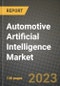 汽车人工智能市场-收入，趋势，增长机会，竞争，COVID-19战略，区域分析和2030年的未来展望(按产品，应用，终端案例)-产品缩略图