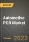 汽车PCB市场-收入，趋势，增长机会，竞争，COVID-19战略，区域分析和2030年的未来展望(按产品，应用，终端情况)-产品缩略图