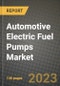 汽车电气燃油泵市场 - 收入，趋势，增长机会，竞争，Covid-19策略，区域分析和未来前景到2030（按产品，应用，最终案例） - 产品缩略图图像