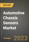 汽车底盘传感器市场-收入，趋势，增长机会，竞争，COVID-19战略，区域分析和2030年的未来展望(按产品，应用，终端情况)-产品缩略图