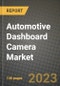汽车仪表板相机市场 - 收入，趋势，增长机会，竞争，Covid-19策略，区域分析和未来前景到2030（按产品，应用，最终案例） - 产品缩略图图像