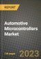 汽车微控制器市场 - 收入，趋势，增长机会，竞争，Covid-19策略，区域分析和未来前景到2030（按产品，应用，最终案例） - 产品缩略图图像