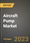 飞机泵市场 - 收入，趋势，增长机会，竞争，Covid-19策略，区域分析和未来前景到2030（按产品，应用，最终案例） - 产品缩略图图像