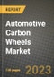 汽车碳车轮市场 - 收入，趋势，成长机会，竞争，COVID-19战略，区域分析与未来展望至2030年（按产品，应用程序，最终案例） - 产品缩略图