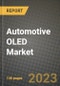 汽车OLED市场-收入，趋势，增长机会，竞争，COVID-19战略，区域分析和2030年的未来展望(按产品，应用，终端情况)-产品缩略图