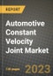 汽车恒速联合市场-收入，趋势，增长机会，竞争，COVID-19战略，区域分析和2030年的未来展望(按产品，应用，终端情况)-产品缩略图