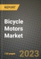 自行车电机市场-收入、趋势、增长机会、竞争、新冠病毒-19战略、区域分析和2030年的未来展望（按产品、应用、最终案例）-产品缩略图