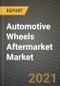 汽车车轮后市场-收入，趋势，增长机会，竞争，COVID-19战略，区域分析和2030年的未来展望(按产品，应用，终端案例)-产品缩略图