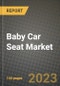 婴儿车座椅市场 - 收入，趋势，增长机会，竞争，Covid-19策略，区域分析和未来前景到2030（按产品，应用，最终案例） - 产品缩略图图像