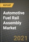 汽车燃油轨组装市场-收入，趋势，增长机会，竞争，COVID-19战略，区域分析和2030年的未来展望(按产品，应用，终端情况)-产品缩略图