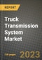 卡车传输系统市场 - 收入，趋势，增长机会，竞争，Covid-19策略，区域分析和未来前景到2030（按产品，应用，最终案例） - 产品缩略图图像