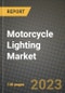 摩托车照明市场-收入、趋势、增长机会、竞争、新冠病毒-19战略、区域分析和2030年的未来展望（按产品、应用、最终案例）-产品缩略图