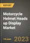 摩托车头盔抬头显示市场-收入，趋势，增长机会，竞争，COVID-19战略，区域分析和2030年的未来展望(按产品，应用，终端情况)-产品缩略图