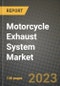 摩托车排气系统市场-收入、趋势、增长机会、竞争、新冠病毒-19战略、区域分析和2030年的未来展望（按产品、应用、最终案例）-产品缩略图