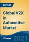 汽车市场的全球V2X，按通信类型（V2C、V2G、V2P、V2I、V2V、V2D）、连接类型（DSRC连接和蜂窝连接）、产品类型、技术类型、推进类型、地区、竞争预测和机遇，2026年-产品缩略图