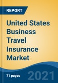 美国商务旅行保险市场，按用户类型（B2B、B2C、B2B2C）、保险范围（单程旅行保险、年度多程旅行保险、长住旅行保险）、分销渠道、地区、预测和机遇，2026年-产品形象