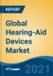 全球助剂设备，按类型（助听器设备V / S听力植入物），按类型的听力损失（传感器V / S导电），通过产品类型，通过技术类型，通过患者类型，通过分销通道，通过地区，竞争预测与机遇，2026  - 产品缩略图图像