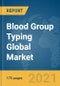 2021年血型分类全球市场报告：新冠病毒-19增长和变化-产品缩略图