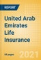 阿拉伯联合酋长国（阿联酋）人寿保险 -  2024  - 产品缩略图图像的关键趋势和机会 - 产品缩略图