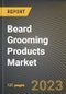 胡子美容产品市场研究报告:按产品、按分销渠道、按终端用户、按州金宝搏平台怎么样-美国到2026年的预测- COVID-19的累积影响-产品缩略图
