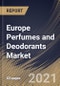 欧洲香水和除臭剂市场，按分销渠道，类型，国家，增长潜力，COVID-19影响分析报告和预测，2021 - 2027 -产品概况图