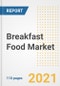 2021早餐食品市场前景和机遇在Covid恢复 - 下一步是公司，需求，早餐食品市场规模，策略和国家到2028  - 产品缩略图图像