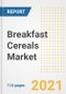 2021早餐谷物市场前景和机会在Covid恢复后 - 下一步是公司，需求，早餐谷物市场规模，策略和国家到2028  - 产品缩略图图像
