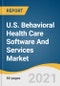 美国行为医疗保健软件和服务市场规模，份额和趋势分析报告，按组件(软件，支持服务)，按交付模型，按功能，按终端使用，和细分市场预测，2021-2028 -产品缩略图