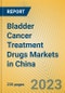 中国膀胱癌治疗药物市场概况
