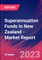 新西兰的养老基金-行业市场研究报告-产品缩略图金宝搏平台怎么样