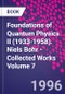 量子物理学基础II（1933-1958）。尼尔斯·波尔-作品集第7卷-产品缩略图