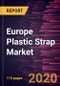 欧洲塑料带市场预测到2027年- COVID-19的影响和区域分析，按类型，最终用途(纤维，钢铁，棉花，纸张，砖和瓷砖和其他)-产品概述图