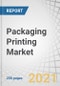 按印刷油墨（水性、UV基）、印刷技术（柔性版印刷、凹版印刷、数字）、包装类型（标签和标签、柔性）、应用（食品和饮料、化妆品、药品）和地区划分的包装印刷市场-2025年全球预测-产品缩略图