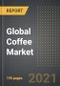 全球咖啡市场(价值，数量)-按咖啡豆、分销渠道、地区和国家的分析(2021年版):市场洞察、Covid-19影响、竞争和预测(2021-2026)-产品缩略图