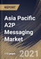 亚太A2P Messaging市场由组件，通过应用程序，通过部署类型，终端用户，按国家，行业分析和预测，2020  -  2026  - 产品缩略图图像