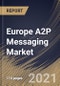 欧洲A2P消息传递市场由组件，按应用程序，通过部署类型，终端用户，按国家，行业分析和预测，2020  -  2026  - 产品缩略图图像
