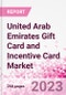 阿拉伯联合酋长国礼品卡和奖励卡片市场情报和未来的增长动态（DataBook） - 市场规模和预测（2016-2025） -  Q2 2021更新 - 产品缩略图图像