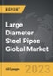 大直径钢管-全球市场轨迹和分析-产品图像