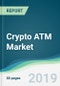加密ATM市场-从2019年到2024年的预测-产品缩略图图像