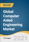 2021-2028年全球计算机辅助工程市场规模、份额和趋势分析报告（按类型（FEA、CFD、多体动力学、优化和模拟）、部署模型、最终用途和细分市场预测-产品缩略图